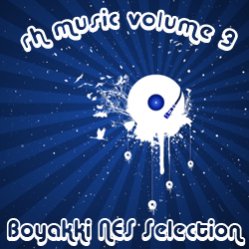 RH Music: Boyakki nes selection